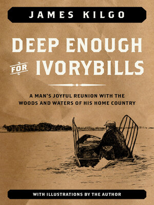 cover image of Deep Enough for Ivorybills